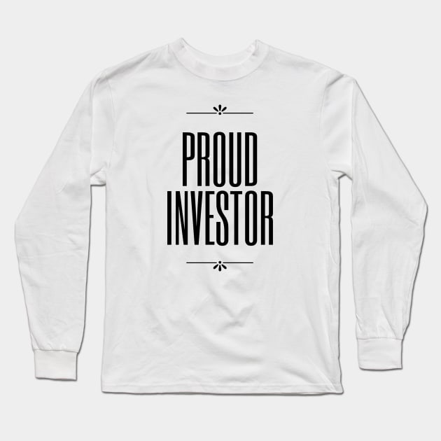 Proud Investor (light) Long Sleeve T-Shirt by Trader Shirts